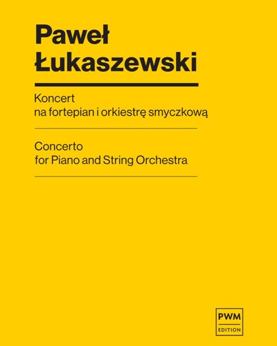 Concerto for Piano and String Orchestra — Paweł Łukaszewski