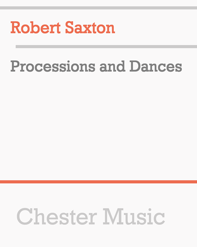 Processions and Dances — Robert Saxton