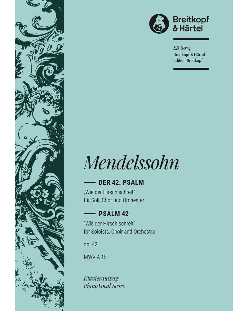 Psalm 42 “Wie der Hirsch schreit”, op. 42 MWV A 15 — 门德尔松