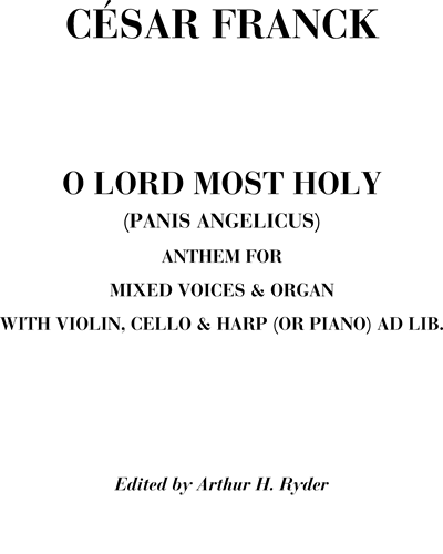 O Lord most holy (Panis angelicus), op. 12 — 弗兰克