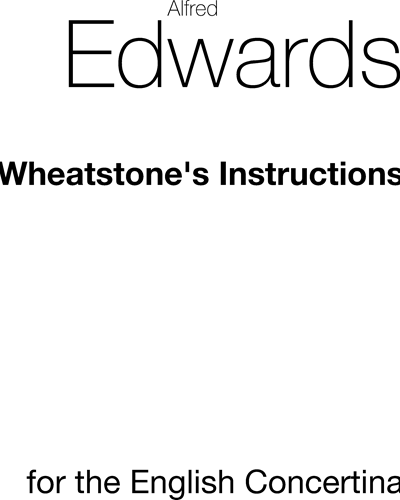 Wheatstone's Instructions for the English Concertina — Alfred Edwards