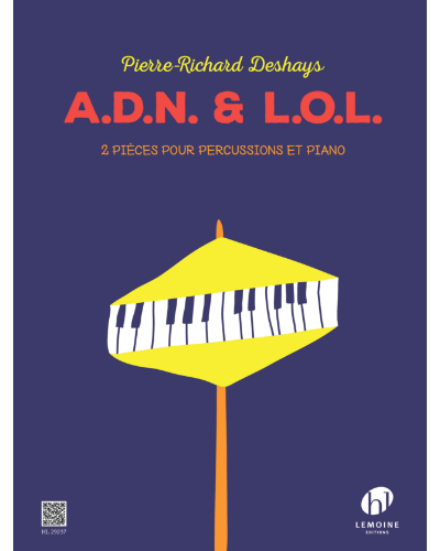 A.D.N. & L.O.L. — Pierre-Richard Deshays