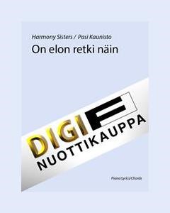 On elon retki näin — Harmony Sisters