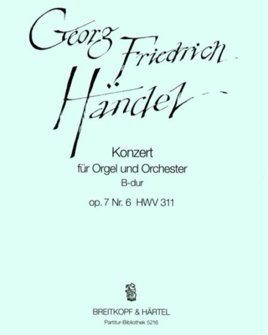 Organ Concerto No. 12 in B-flat major, op. 7/6, HWV 311 — George Frideric Handel