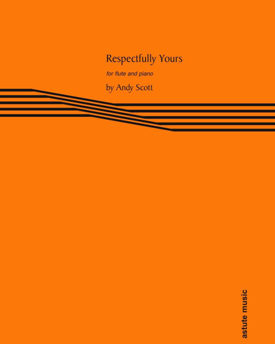 Respectfully Yours — Andy Scott