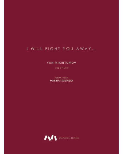 I Will Fight You Away… — Yan Mikirtumov