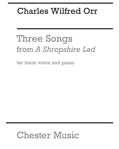 Three Songs from "A Shropshire Lad" — Charles Wilfred Orr