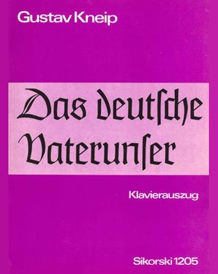 The German Lord's Prayer, op. 55 — Gustav Kneip