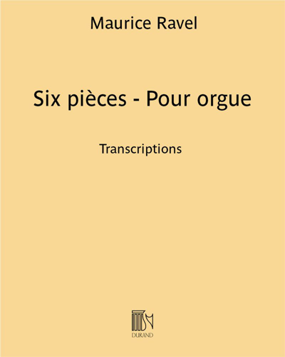 Six Pieces - For Organ — 拉威尔
