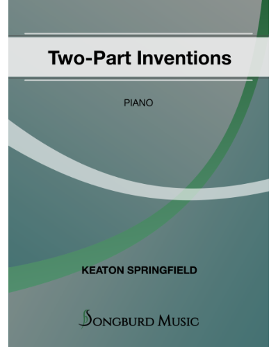 Two-Part Inventions — Keaton Springfield