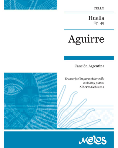 Huella (Transcription for Cello or Violin and Piano) — Julián Aguirre