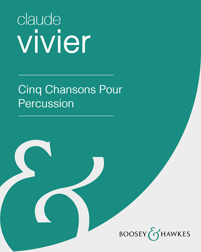 Cinq Chansons Pour Percussion — 克劳德·维维尔
