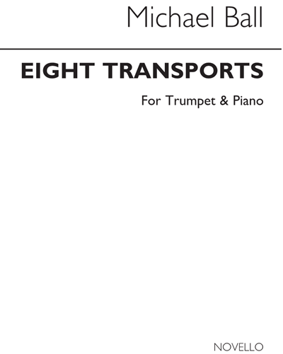 Eight Transports for Trumpet and Piano — Michael Ball
