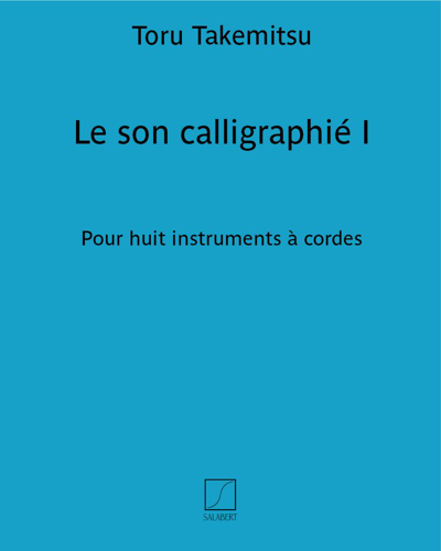 Le son calligraphié I — Tōru Takemitsu