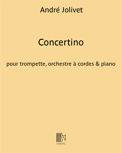 Concertino for Trumpet, String Orchestra and Piano — André Jolivet