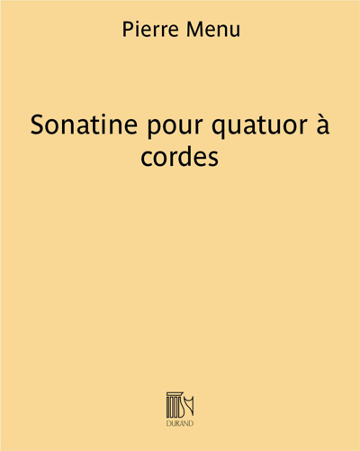 Sonatine for String Quartet — Pierre Menu