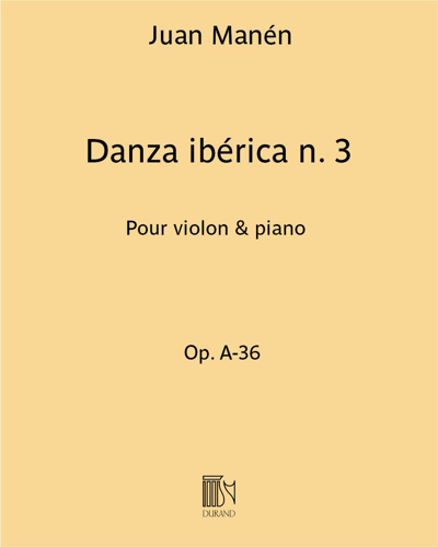 Danza ibérica No. 3, op. A-36 — Juan Manén