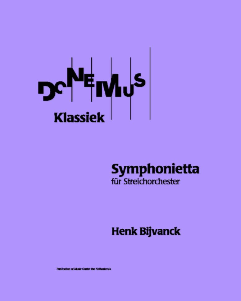 Sinfonietta for String Orchestra — Henk Bijvanck
