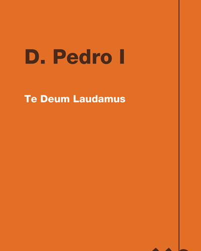 Te Deum Laudamus — 佩德罗一世
