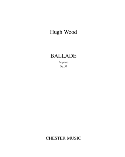 Ballade for Piano, op. 57 — Hugh Wood