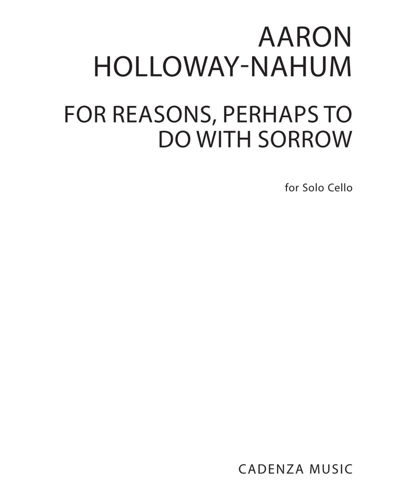 For Reasons, Perhaps to Do with Sorrow — Aaron Holloway-Nahum