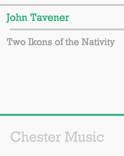 Two Ikons of the Nativity — John Tavener