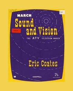 Sound And Vision March — Eric Coates