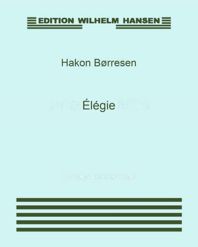Élégie, op. 17 no. 1 — Hakon Børresen