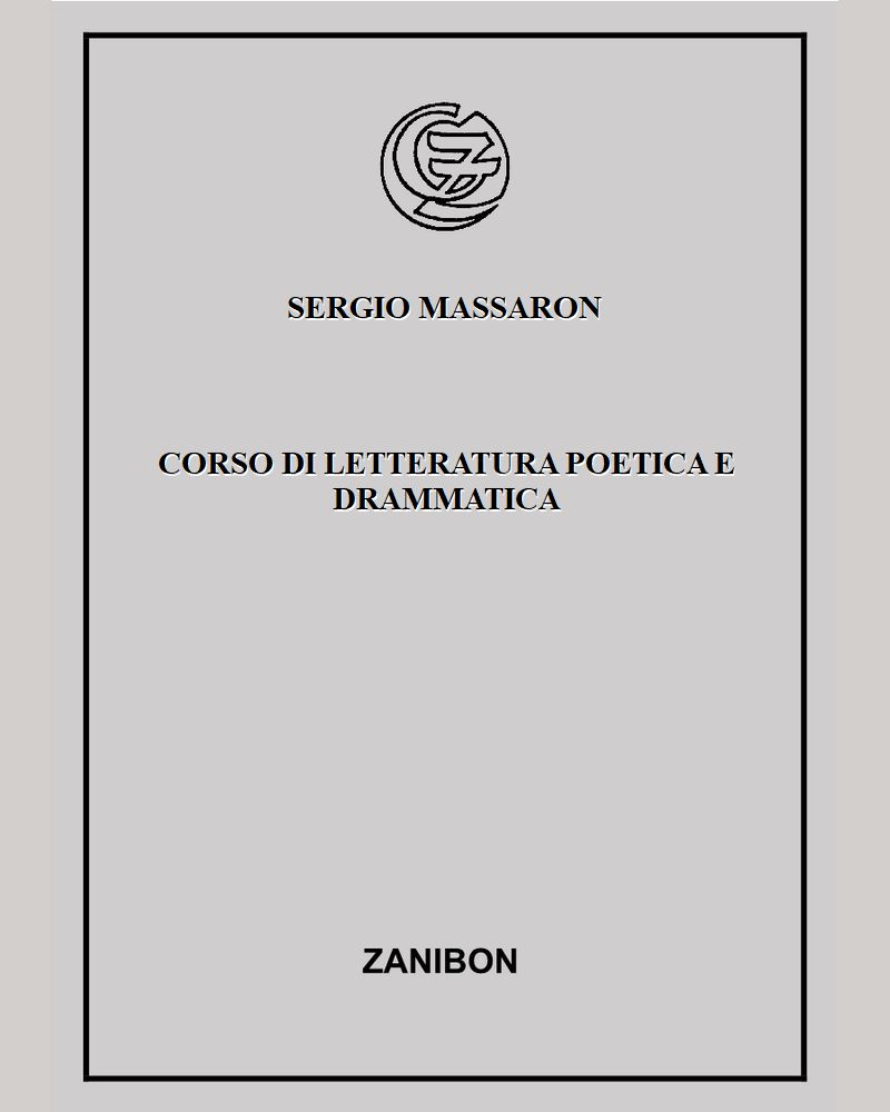 Corso di letteratura poetica e drammatica — Sergio Massaron