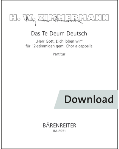 Das Te Deum Deutsch "Herr Gott, Dich loben wir" für 12-stimmigen gem. Chor a cappella — Heinz Werner Zimmermann