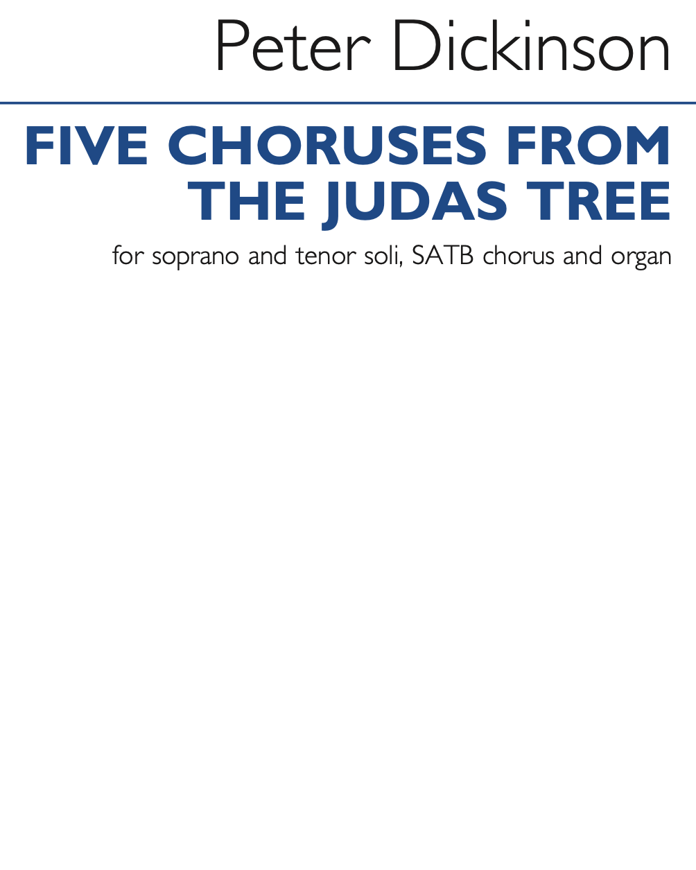 5 Choruses from 'The Judas Tree' — Peter Dickinson