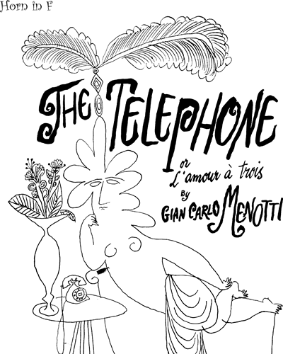 The Telephone (or "L'amour à trois") — Gian Carlo Menotti