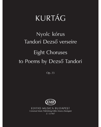 Eight Choruses to Poems by Dezső Tandori, op. 23 — György Kurtág