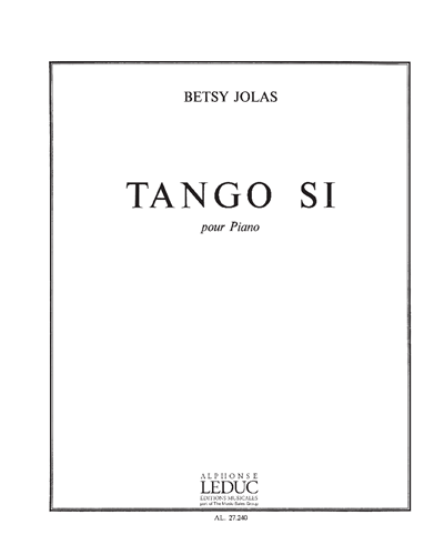 Tango Si for Piano — Betsy Jolas