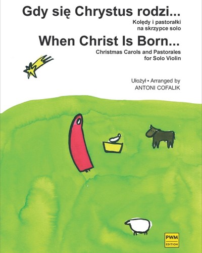 When Christ is Born... — Antoni Cofalik