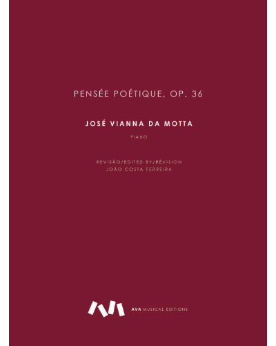 Pensée poétique, op. 36 — José Vianna da Motta