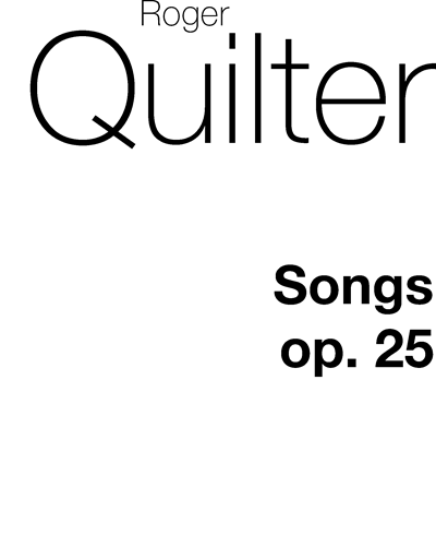 Songs, op. 25 No. 1-6 — 罗杰·奎尔特