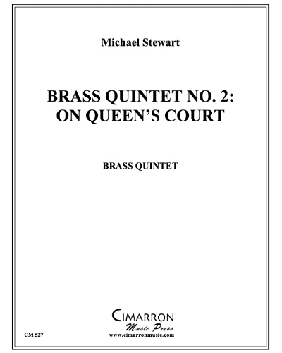 Brass Quintet No. 2: On Queen's Court — Michael Stewart