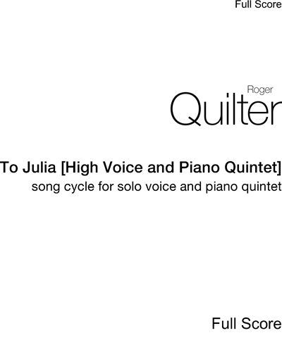 To Julia [High Voice and Piano Quintet] — 罗杰·奎尔特