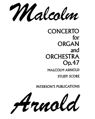 Concerto for Organ and Orchestra, op. 47 — Malcolm Arnold