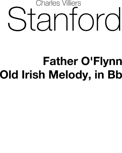 Father O'Flynn (in B-flat major) — 斯坦福