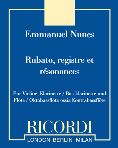 Rubato, registre et résonances — Emmanuel Nunes