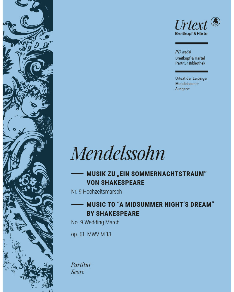Wedding March from A Midsummer Night's Dream No. 9, op. 61 MWV M 13 — 门德尔松