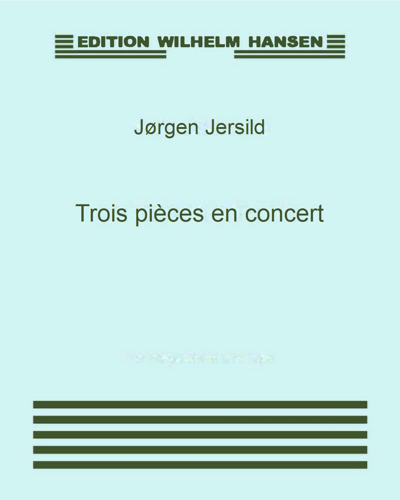 Trois pièces en concert — Jørgen Jersild