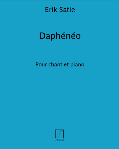 Daphénéo (Extract No. 2 from 'Pièces Mélodies') — Erik Satie
