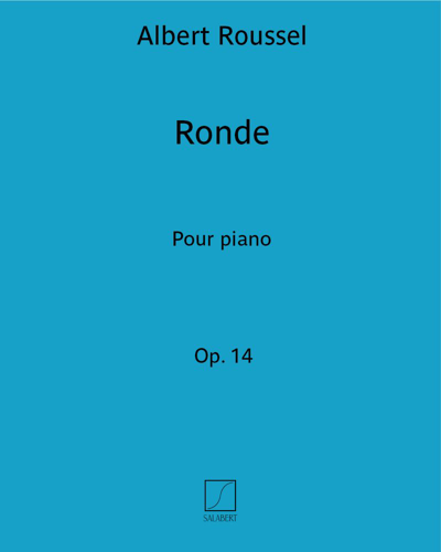 Ronde (Excerpt No. 4 from 'Suite for Piano'), op. 14 — 鲁塞尔