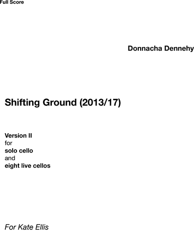 Shifting Ground (Version 2 for Solo Cello and 8 Celli) — Donnacha Dennehy