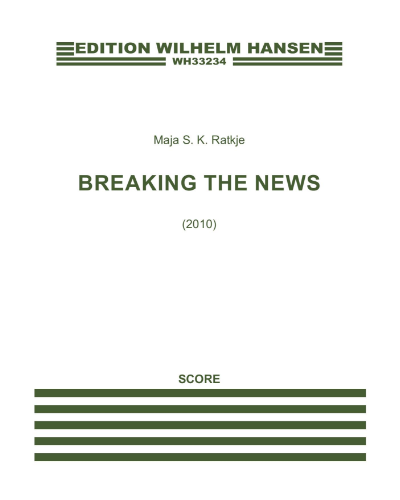 Breaking the News — Maja Solveig Kjelstrup Ratkje