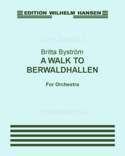 A Walk to Berwaldhallen — Britta Byström