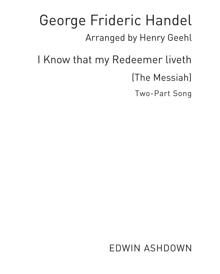 I know that my Redeemer liveth (from 'The Messiah') — 亨德尔